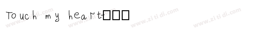 Touch my heart字体转换